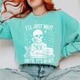 I'Ll Wait Until It's Quiet Tshirt Skeleton Teacher Halloween Comfort Colors Sweatshirt Chalky Mint