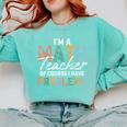I'm A Math Teacher Of Course I Have Problems Back To School Comfort Colors Sweatshirt Chalky Mint I'm A Math Teacher Of Course I Have Problems Back To School Comfort Colors Sweatshirt Chalky Mint