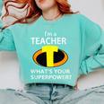 I'm a Teacher What's Your Superpower Teacher Comfort Colors Sweatshirt Chalky Mint I'm a Teacher What's Your Superpower Teacher Comfort Colors Sweatshirt Chalky Mint