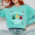It's Never Too Early For Christmas Music Teacher Comfort Colors Sweatshirt Chalky Mint