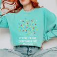 It's Fine I'm Fine Christmas Light Principal Teacher Xmas Men Women Comfort Colors Sweatshirt Chalky Mint It's Fine I'm Fine Christmas Light Principal Teacher Xmas Men Women Comfort Colors Sweatshirt Chalky Mint