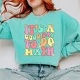 It's A Good Day To Do Math Teachers Women Kids Math Comfort Colors Sweatshirt Chalky Mint