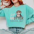 Just Anotter School Day Cute Otter Lover Teacher Student Comfort Colors Sweatshirt Chalky Mint