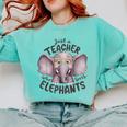 Just a Teacher Who Loves Elephants Elephant Lover Educator Comfort Colors Sweatshirt Chalky Mint Just a Teacher Who Loves Elephants Elephant Lover Educator Comfort Colors Sweatshirt Chalky Mint