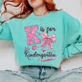 K Is For Kindergarten Teacher Coquette Bow Back To School Comfort Colors Sweatshirt Chalky Mint K Is For Kindergarten Teacher Coquette Bow Back To School Comfort Colors Sweatshirt Chalky Mint