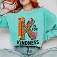 K Is For Kindness Unity Day Teacher Kids Comfort Colors Sweatshirt Chalky Mint