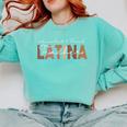 Latina Teacher Maestra Educated & Latino Teachers Women Comfort Colors Sweatshirt Chalky Mint