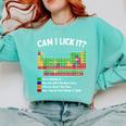 Can I Lick It Periodic Table Shirt Science Chemistry Teacher Comfort Colors Sweatshirt Chalky Mint