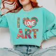 I Love Art Artist Painter Colorful Painting Art Teacher Comfort Colors Sweatshirt Chalky Mint I Love Art Artist Painter Colorful Painting Art Teacher Comfort Colors Sweatshirt Chalky Mint
