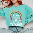 I Love Bee-Ing An Infant Teacher Toddler Teaching Comfort Colors Sweatshirt Chalky Mint I Love Bee-Ing An Infant Teacher Toddler Teaching Comfort Colors Sweatshirt Chalky Mint