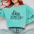 I Love You All Class Dismissed Teacher Last Day Of School Comfort Colors Sweatshirt Chalky Mint
