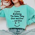 I Love Explaining The Same Thing Teacher Lie Party Comfort Colors Sweatshirt Chalky Mint I Love Explaining The Same Thing Teacher Lie Party Comfort Colors Sweatshirt Chalky Mint