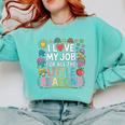I Love My Job For All The Little Reasons Teacher Comfort Colors Sweatshirt Chalky Mint I Love My Job For All The Little Reasons Teacher Comfort Colors Sweatshirt Chalky Mint