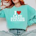 I Love Late Homework Excuses Sarcastic Teacher Lie For Men Women Comfort Colors Sweatshirt Chalky Mint I Love Late Homework Excuses Sarcastic Teacher Lie For Men Women Comfort Colors Sweatshirt Chalky Mint