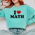 I Love Math Teacher Comfort Colors Sweatshirt Chalky Mint I Love Math Teacher Comfort Colors Sweatshirt Chalky Mint