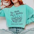 The Math Ain't Mathing Math Teacher Sarcastic Raccoon Comfort Colors Sweatshirt Chalky Mint The Math Ain't Mathing Math Teacher Sarcastic Raccoon Comfort Colors Sweatshirt Chalky Mint