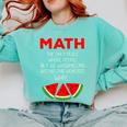 Math Watermelon Calculation Joke Teacher Student Comfort Colors Sweatshirt Chalky Mint