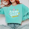Mathematician And Mathematics Teacher Algebra Queen Comfort Colors Sweatshirt Chalky Mint
