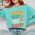 Motivational Math Test Day Shirt Testing Shirts For Teachers Comfort Colors Sweatshirt Chalky Mint Motivational Math Test Day Shirt Testing Shirts For Teachers Comfort Colors Sweatshirt Chalky Mint