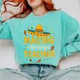 Nacho Average Teacher Cinco De Mayo Teacher Fiesta Comfort Colors Sweatshirt Chalky Mint