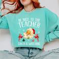 Be Nice To The Teacher Santa Is Watching School Christmas Comfort Colors Sweatshirt Chalky Mint