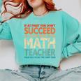 If You Have No Success At First Try It With a Fun Maths Teacher Comfort Colors Sweatshirt Chalky Mint