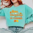 One Thankful PE Teacher Thanksgiving Fall Autumn Groovy Comfort Colors Sweatshirt Chalky Mint One Thankful PE Teacher Thanksgiving Fall Autumn Groovy Comfort Colors Sweatshirt Chalky Mint