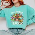 One Thankful Teacher Cute Thanksgiving Turkey School Comfort Colors Sweatshirt Chalky Mint One Thankful Teacher Cute Thanksgiving Turkey School Comfort Colors Sweatshirt Chalky Mint