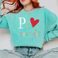 P Is For Preschool Teacher Student Back To School Comfort Colors Sweatshirt Chalky Mint P Is For Preschool Teacher Student Back To School Comfort Colors Sweatshirt Chalky Mint