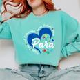Para Heart Teacher Paraprofessional School Appreciation Comfort Colors Sweatshirt Chalky Mint Para Heart Teacher Paraprofessional School Appreciation Comfort Colors Sweatshirt Chalky Mint