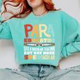 Paraeducator Paraprofessional SPED Teacher Comfort Colors Sweatshirt Chalky Mint Paraeducator Paraprofessional SPED Teacher Comfort Colors Sweatshirt Chalky Mint