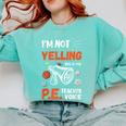 PE Teacher Voice PE Teacher School Fitness Class Comfort Colors Sweatshirt Chalky Mint PE Teacher Voice PE Teacher School Fitness Class Comfort Colors Sweatshirt Chalky Mint