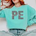 Physical Education PE Teacher Phys Ed Student Grad Comfort Colors Sweatshirt Chalky Mint Physical Education PE Teacher Phys Ed Student Grad Comfort Colors Sweatshirt Chalky Mint