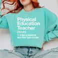 Physical Education Teacher Definition Sports PE School Comfort Colors Sweatshirt Chalky Mint Physical Education Teacher Definition Sports PE School Comfort Colors Sweatshirt Chalky Mint