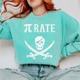Pi Day Pi Rate Pirate For Teachers Comfort Colors Sweatshirt Chalky Mint Pi Day Pi Rate Pirate For Teachers Comfort Colors Sweatshirt Chalky Mint
