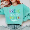 Pre-K Teacher Adventure Begins First Day Preschool Teachers Comfort Colors Sweatshirt Chalky Mint Pre-K Teacher Adventure Begins First Day Preschool Teachers Comfort Colors Sweatshirt Chalky Mint