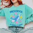 Preschool Is Whale-y Great Preschool Teacher Comfort Colors Sweatshirt Chalky Mint Preschool Is Whale-y Great Preschool Teacher Comfort Colors Sweatshirt Chalky Mint