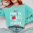 This Principal Loves Her School Teacher Appreciation Comfort Colors Sweatshirt Chalky Mint This Principal Loves Her School Teacher Appreciation Comfort Colors Sweatshirt Chalky Mint
