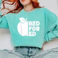 Red For Ed Teacher Support Public Education For Men Women Kids Comfort Colors Sweatshirt Chalky Mint Red For Ed Teacher Support Public Education For Men Women Kids Comfort Colors Sweatshirt Chalky Mint