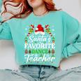 Santa's Favorite Dance Teacher Shirt Christmas Pajama Comfort Colors Sweatshirt Chalky Mint Santa's Favorite Dance Teacher Shirt Christmas Pajama Comfort Colors Sweatshirt Chalky Mint
