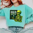 Solve The Problem Skeleton Teacher Halloween Math Six Seven Comfort Colors Sweatshirt Chalky Mint Solve The Problem Skeleton Teacher Halloween Math Six Seven Comfort Colors Sweatshirt Chalky Mint