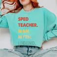 Sped Teacher Man Myth Legend Comfort Colors Sweatshirt Chalky Mint Sped Teacher Man Myth Legend Comfort Colors Sweatshirt Chalky Mint