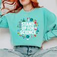 Stand Up For Science STEM Advocacy Pro Scientific Teacher Comfort Colors Sweatshirt Chalky Mint Stand Up For Science STEM Advocacy Pro Scientific Teacher Comfort Colors Sweatshirt Chalky Mint
