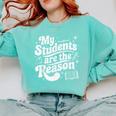 My Students Are The Reason Red For Ed Teacher Comfort Colors Sweatshirt Chalky Mint My Students Are The Reason Red For Ed Teacher Comfort Colors Sweatshirt Chalky Mint
