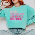 Be Like Subtraction And Make A Difference Math Teacher Comfort Colors Sweatshirt Chalky Mint