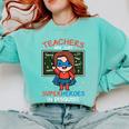 Super Hero Teacher Superheroes In Disguise Comfort Colors Sweatshirt Chalky Mint
