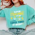 Super Teacher By Day Super Tired By Night Superheroes School Comfort Colors Sweatshirt Chalky Mint Super Teacher By Day Super Tired By Night Superheroes School Comfort Colors Sweatshirt Chalky Mint