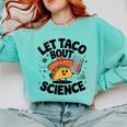 Lets Tacos Bout Science Scientist Teacher Comfort Colors Sweatshirt Chalky Mint Lets Tacos Bout Science Scientist Teacher Comfort Colors Sweatshirt Chalky Mint