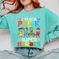 I Teach Pre-K Superheroes Students Teacher Back To School Comfort Colors Sweatshirt Chalky Mint I Teach Pre-K Superheroes Students Teacher Back To School Comfort Colors Sweatshirt Chalky Mint