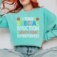 I Teach Special Education SPED Special Education Teacher For Men Women Comfort Colors Sweatshirt Chalky Mint I Teach Special Education SPED Special Education Teacher For Men Women Comfort Colors Sweatshirt Chalky Mint